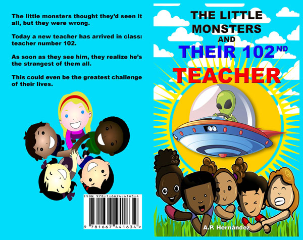 The Little Monsters and Their 102nd Teacher by A. P. Hernández