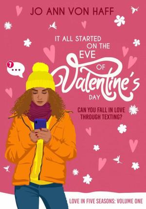 It All Started on the Eve of Valentine's Day by Jo Ann von Haff